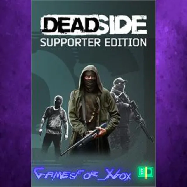 ☀️Deadside Supporter Edition XBOX
