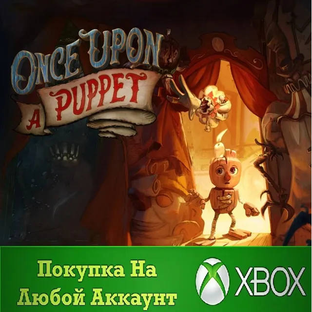 Once Upon A Puppet XBOX На Любой аккаунт