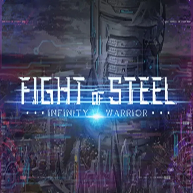 Fight of Steel: Infinity Warrior Steam key/РФ+Весь Мир