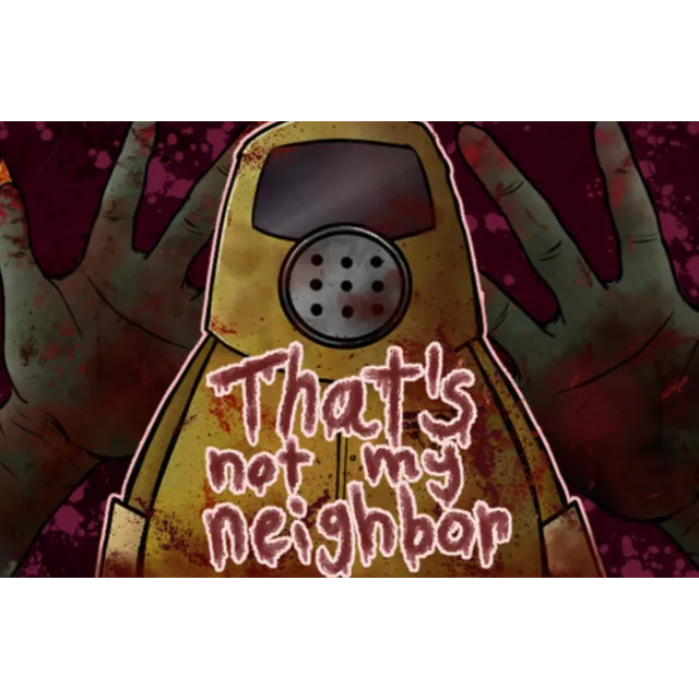 ・THAT'S NOT MY NEIGHBOR (2025)・STEAM АККАУНТ НА 90 ДН・