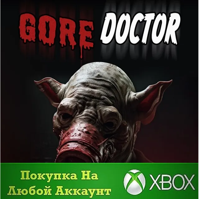 Gore Doctor XBOX На Любой аккаунт