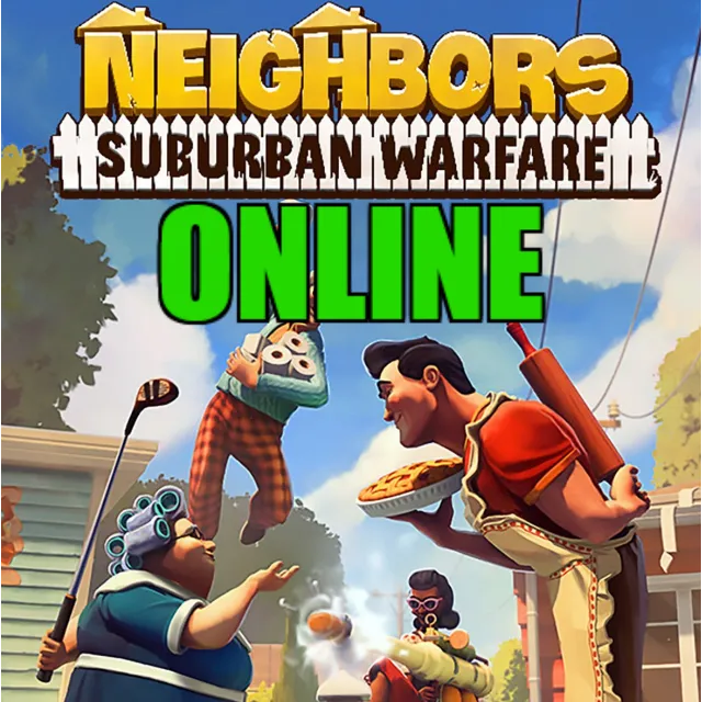 ・NEIGHBORS: SUBURBAN WARFARE— ОНЛАЙН・STEAM АККАУНТ・