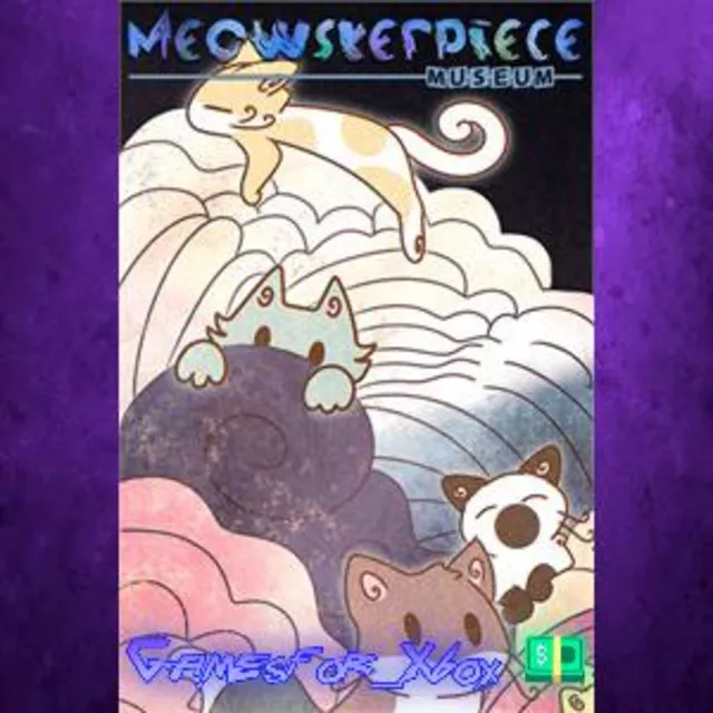 ☀️Meowsterpiece Museum XBOX