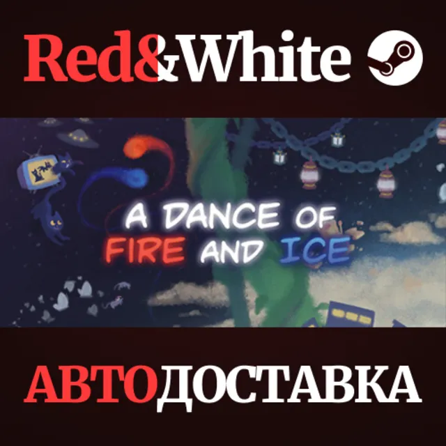 A Dance of Fire and Ice * STEAM RU*KZ*UA*СНГ