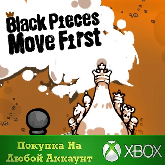 Black Pieces Move First XBOX На Любой аккаунт