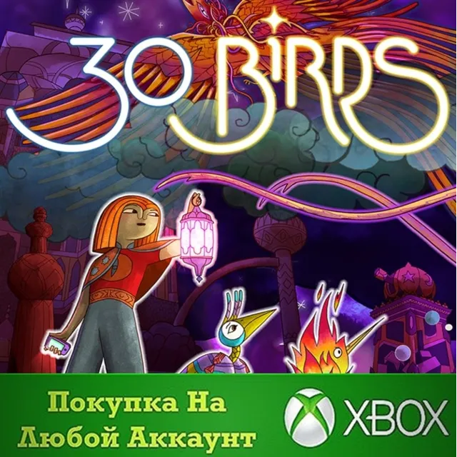 30 Birds XBOX На Любой аккаунт