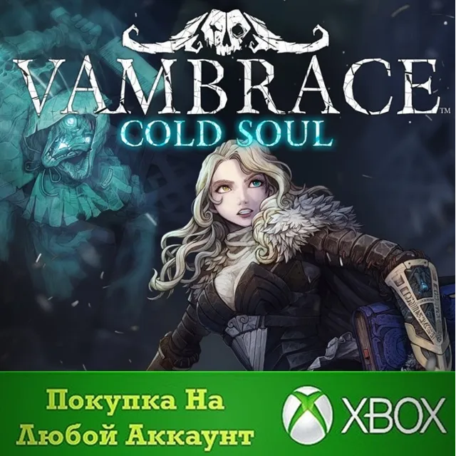 Vambrace: Cold Soul XBOX На Любой аккаунт