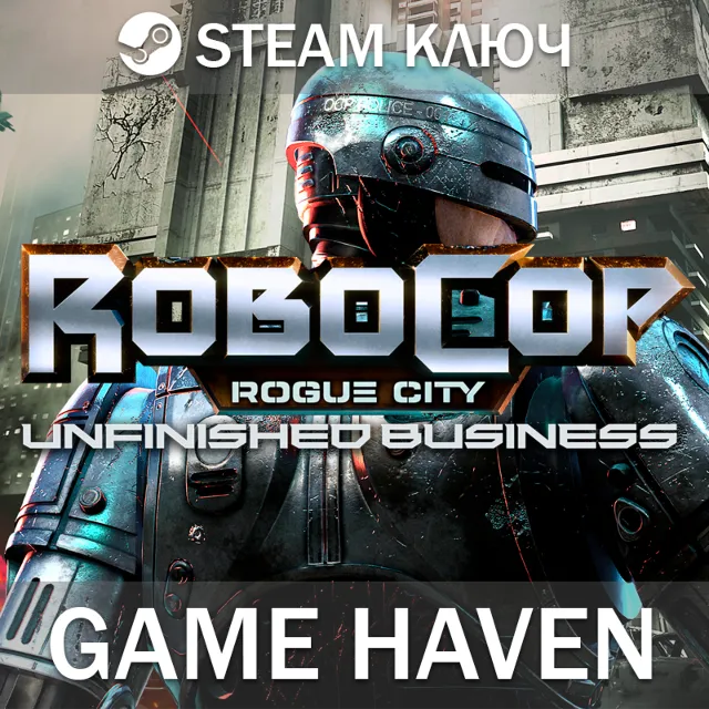 RoboCop: Rogue City - Unfinished Business 🔑 SteamРФСНГ