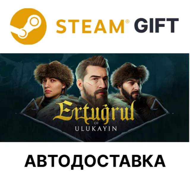 Ertugrul of Ulukayin Steam РУ КЗ УКР ТР РБ СНГ авто