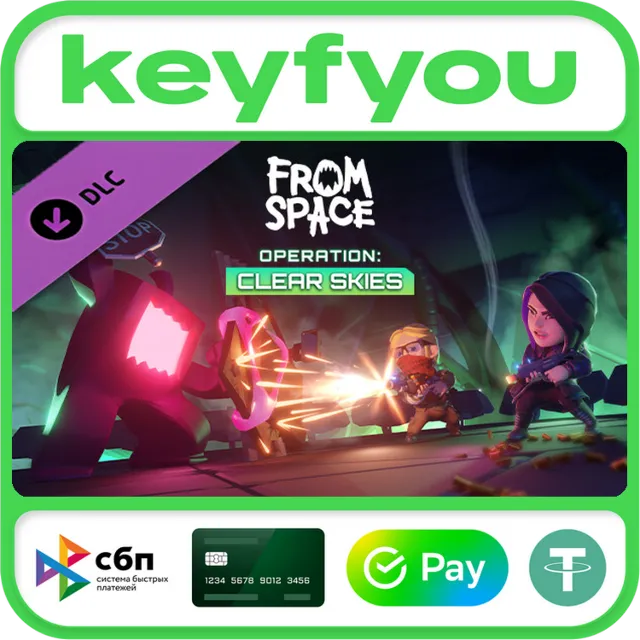 From Space - Operation Clear Skies / STEAM DLC КЛЮЧ 🔥