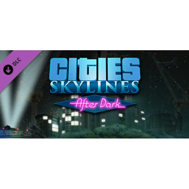 Cities Skylines - After Dark (DLC)🟥Region free🌍❗️Steam Key🔑❗️Автовыдача⚡🚀
