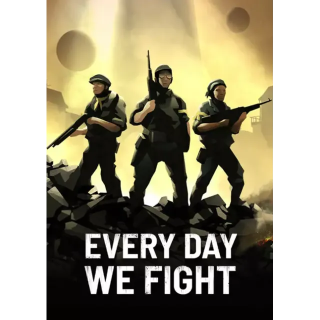 Every Day We Fight (Ключ Global + РФ)