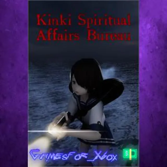 ☀️Kinki Spiritual Affairs Bureau XBOX