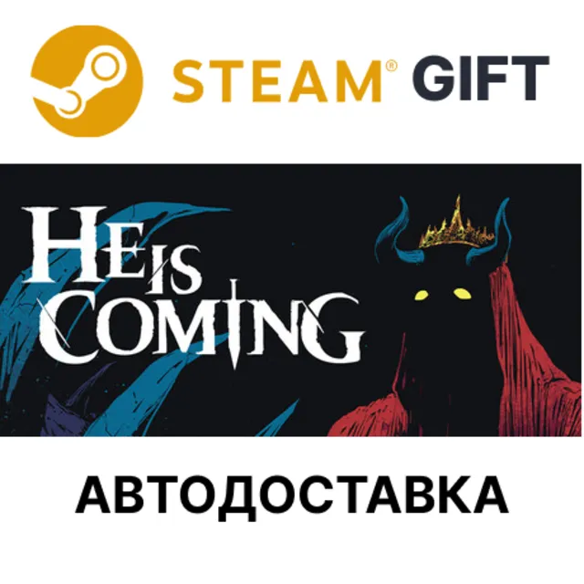 He is Coming Steam РУ КЗ УКР ТР РБ СНГ автодоставка 🌐