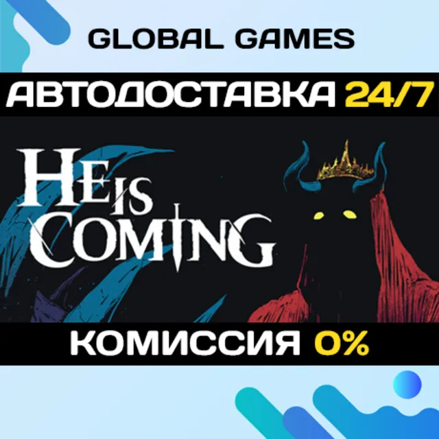 He is Coming STEAM GIFT 🚀АВТОДОСТАВКА