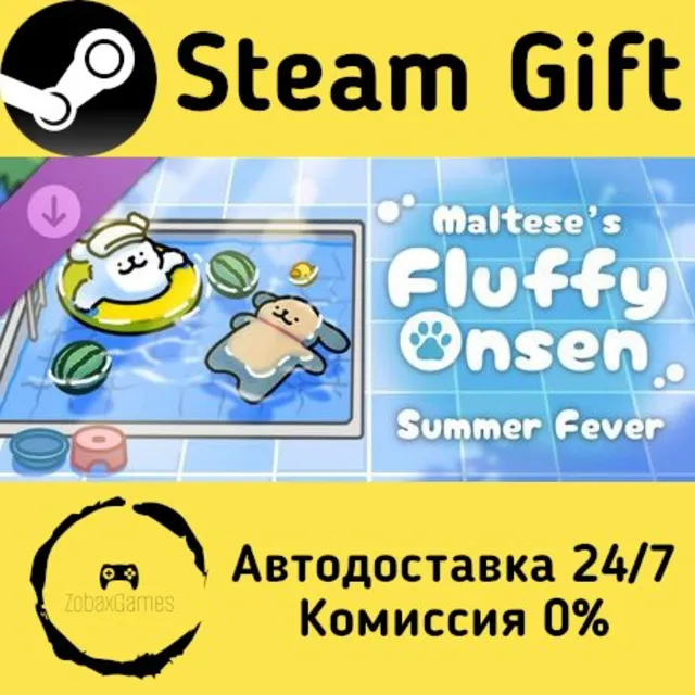 🚀 Maltese's Fluffy Onsen - Summer Fever 🤖 Steam Gift Россия ⚡ мгновенно