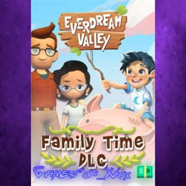 ☀️Everdream Valley Family Time DLC XBOX DLC