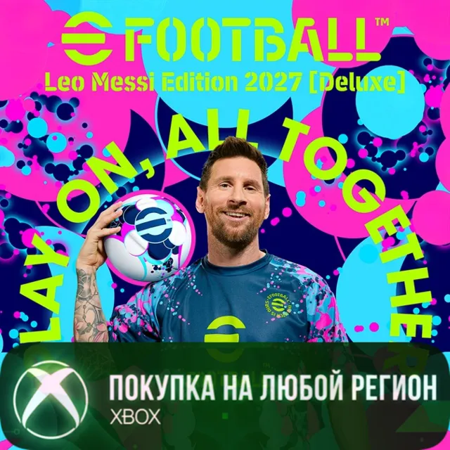 eFootball™: Leo Messi Edition 2027 [Deluxe] XBOX На Любой Регион