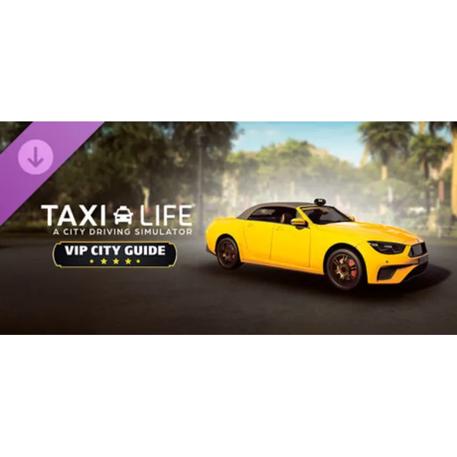 Taxi Life: A City Driving Simulator - VIP City Guide (Steam Gift Россия)