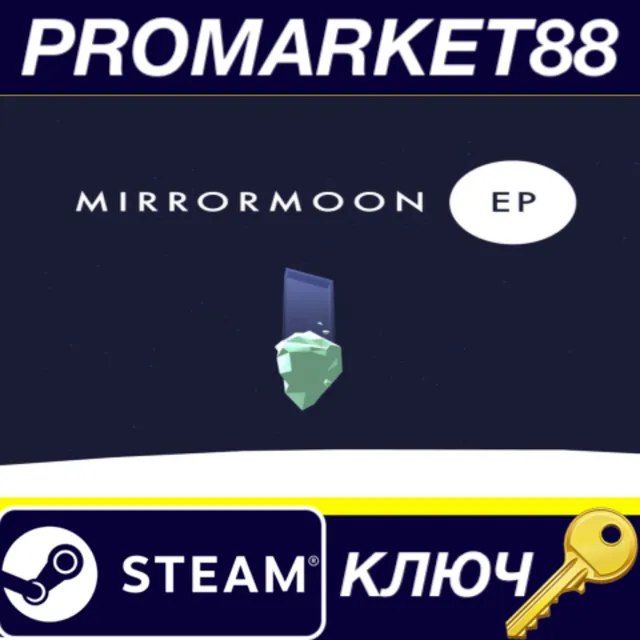 MirrorMoon EP EU Steam КЛЮЧ ЕВРОПА