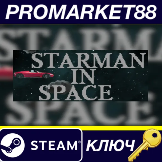 Starman in space Steam КЛЮЧ GLOBAL