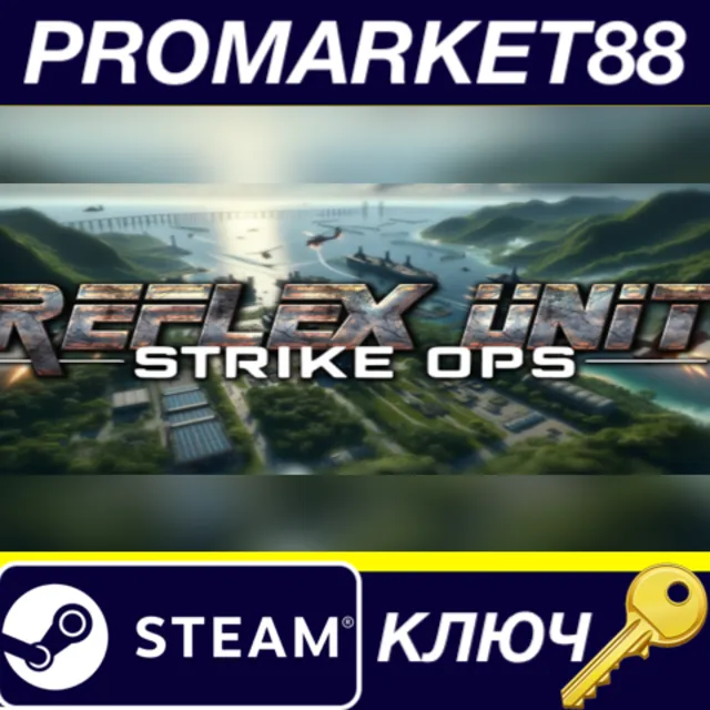 Reflex Unit: Strike Ops Steam КЛЮЧ GLOBAL