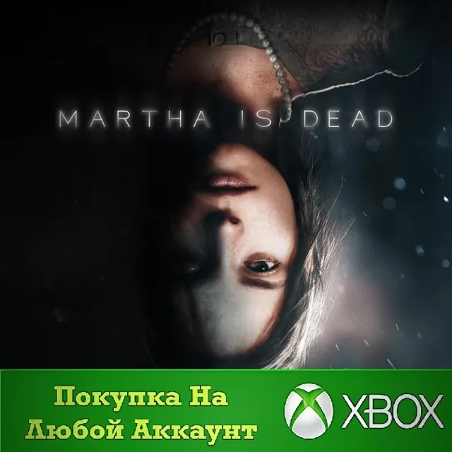 Martha Is Dead XBOX На Любой Регион