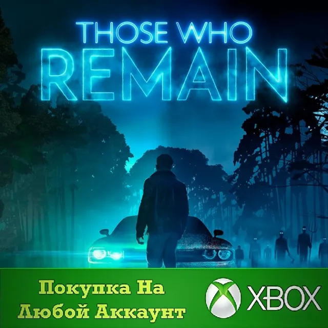 Those Who Remain XBOX На Любой Регион