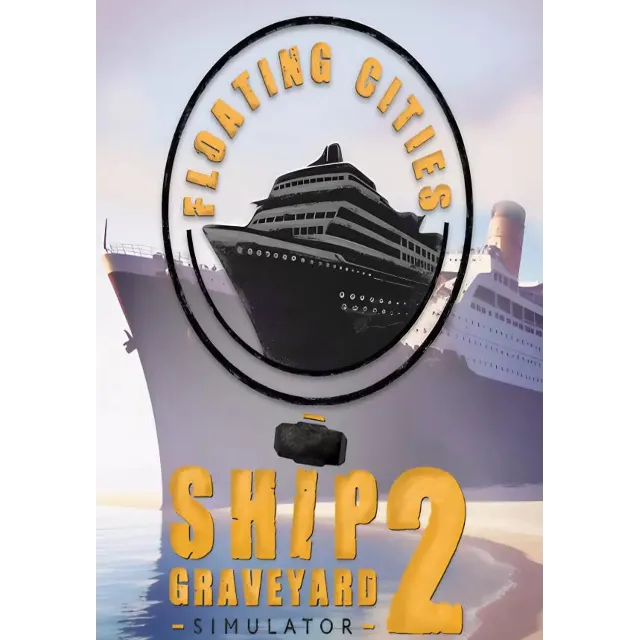 (DLC) Ship Graveyard Simulator 2 - Floating Cities DLC 