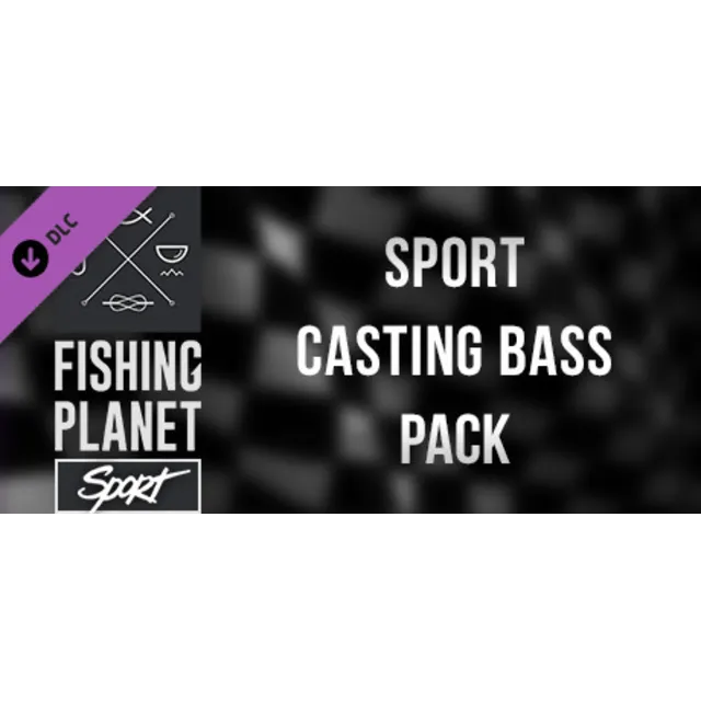 Fishing Planet: Sport Casting Bass Pack DLC