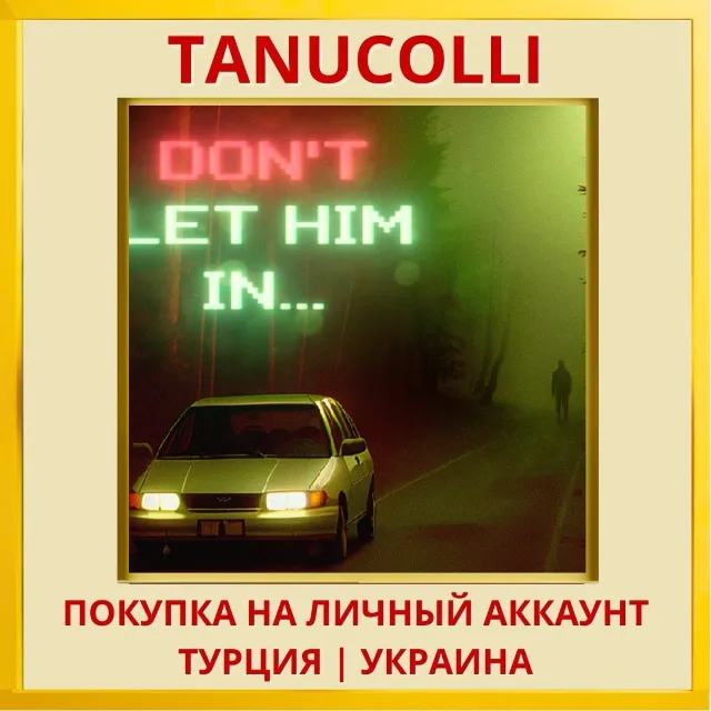 Don't let him in PS4/PS5/PS Турция/Украина