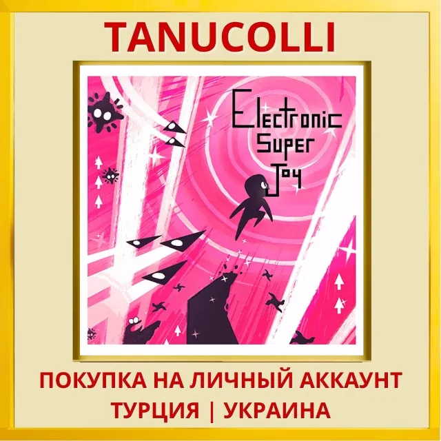 Electronic Super Joy PS4/PS5/PS Турция/Украина