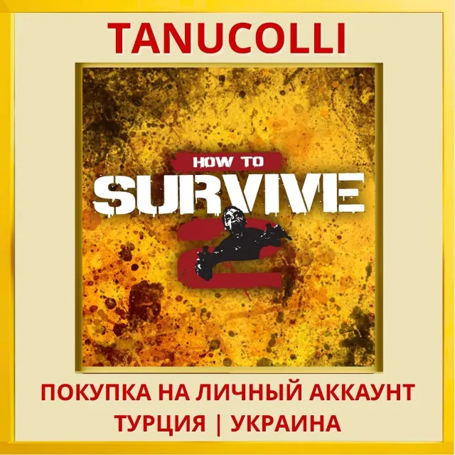 How To Survive 2 PS4/PS5/PS Турция/Украина