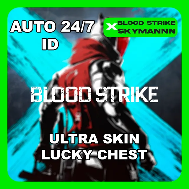 24/7 АВТО ID | ULTRA SKIN LUCKY CHEST BLOOD STRIKE ID