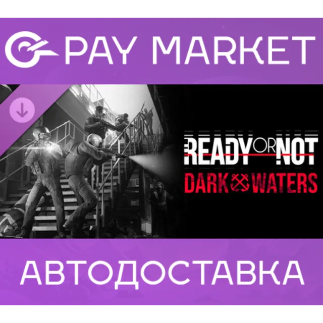 🔑Ready or Not: Dark Waters | Steam ключ Россия+СНГ