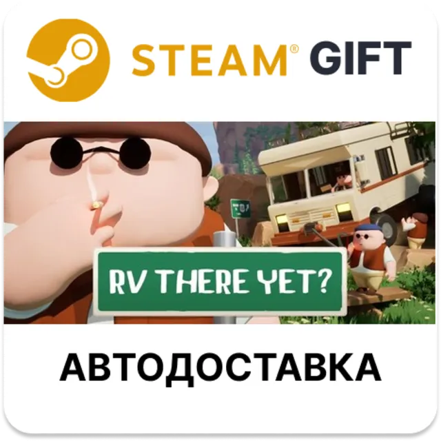 RV There Yet? STEAM RU KZ UA BY TR AR СНГ Автодоставка