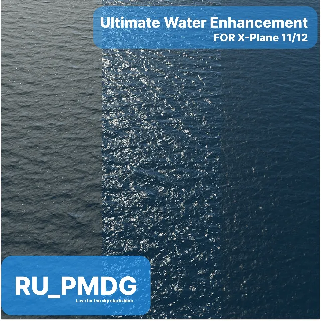Ultimate Water Enhancement v3/v2 for X-Plane 11/12