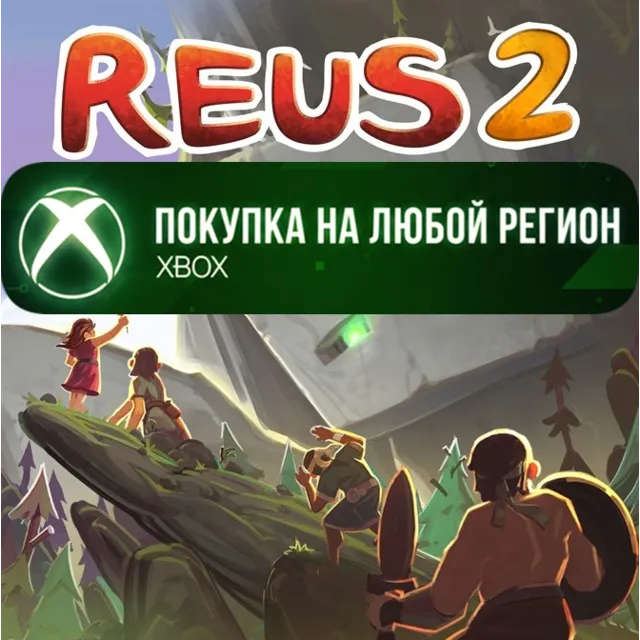 Reus 2 XBOX На Любой Регион