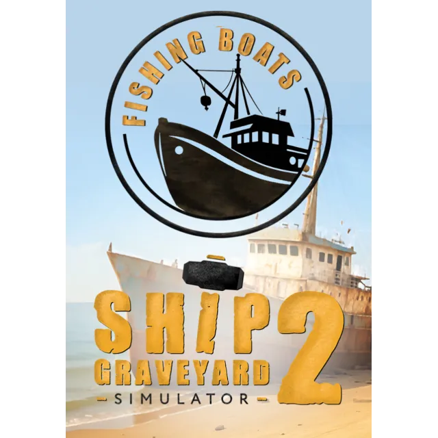 (DLC) Ship Graveyard Simulator 2 - Fishing Boats DLC (S