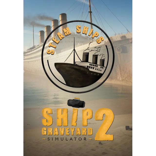 (DLC) Ship Graveyard Simulator 2 - Steam Ships DLC (STE
