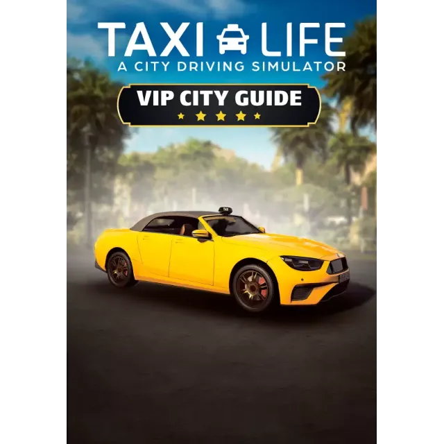(DLC) Taxi Life: A City Driving Simulator - VIP City Gu