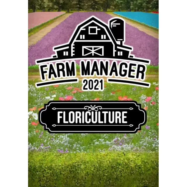 (DLC) Farm Manager 2021 - Floriculture DLC (STEAM Ключ)