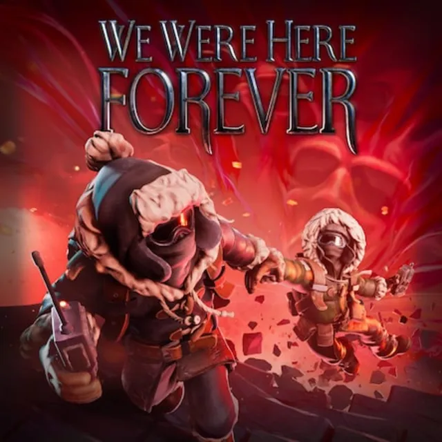 We Were Here Forever (PS4/PS5)
