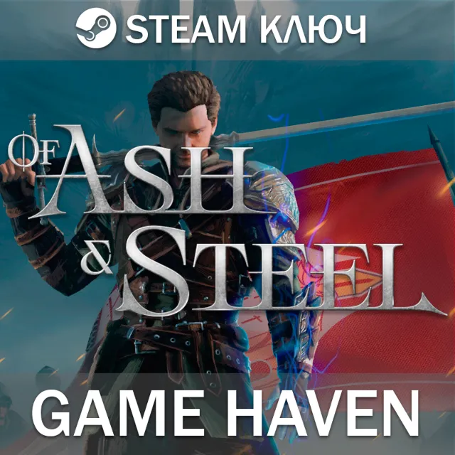 Of Ash and Steel 🔑 Steam 0% РФ+СНГ