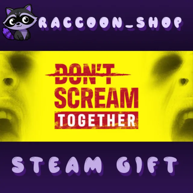 DON'T SCREAM TOGETHER * STEAM RU*KZ*UA*СНГ🔥