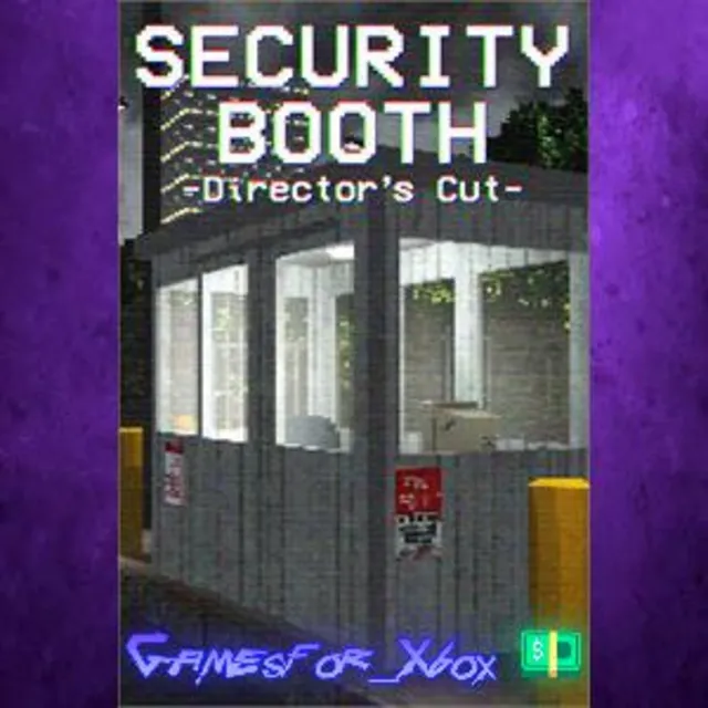 ☀️Security Booth Director’s Cut XBOX