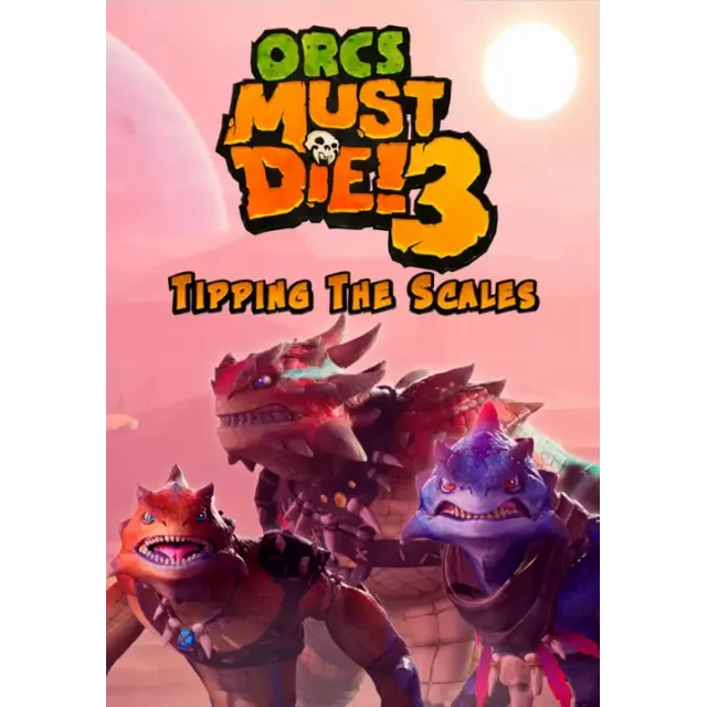 (DLC) Orcs Must Die! 3 - Tipping the Scales DLC (STEAM 