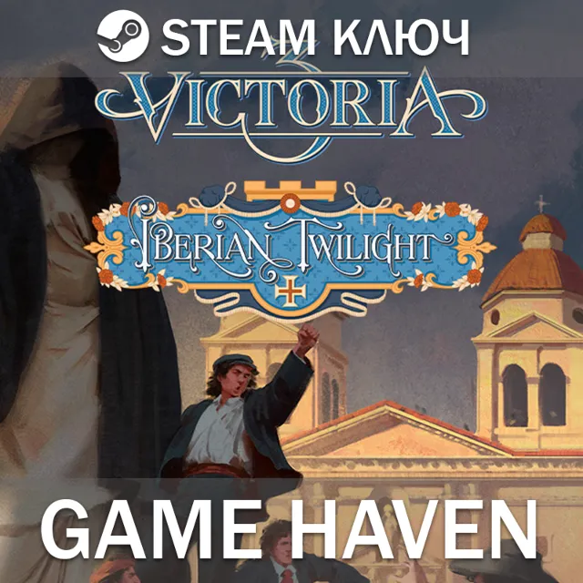 Victoria 3: Iberian Twilight 🔑Steam 0% РФ+СНГ+Тур