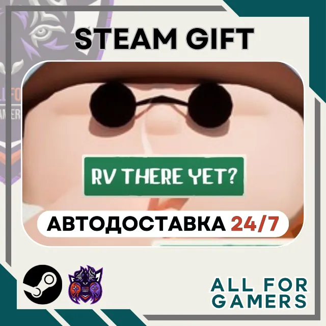 📕RV There Yet? Steam GIFT ⭐Авто⭐ RU✅+Подарок