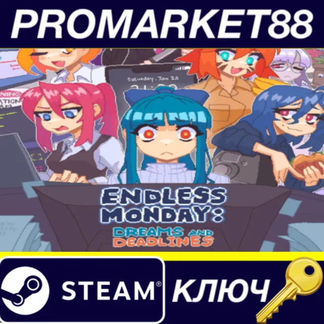 Endless Monday: Dreams and Deadlines Steam КЛЮЧ GLOBAL